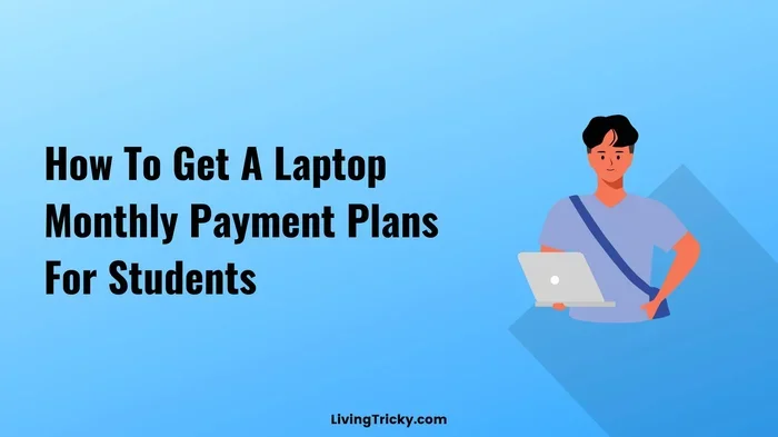 Can I Buy A Laptop With Monthly Payments And Save Money